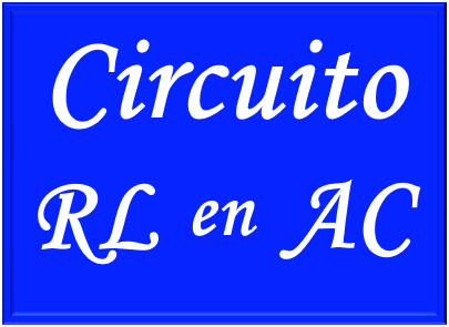 Estudio del circuito RL en circuitos eléctricos AC