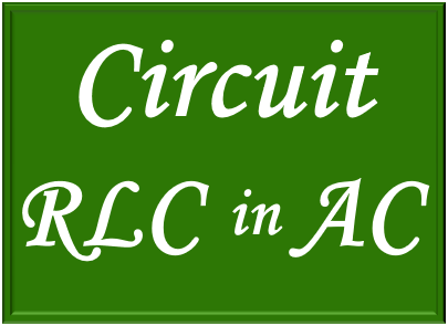 Study of the circuits RLC in electrical circuits AC