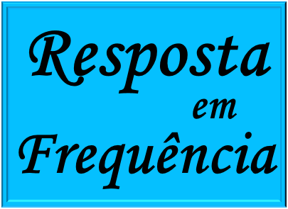 Estudo da resposta em frequência dos circuitos em corrente alternada