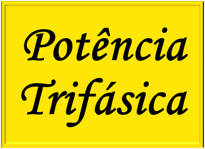 Estudo da potencia trifásica